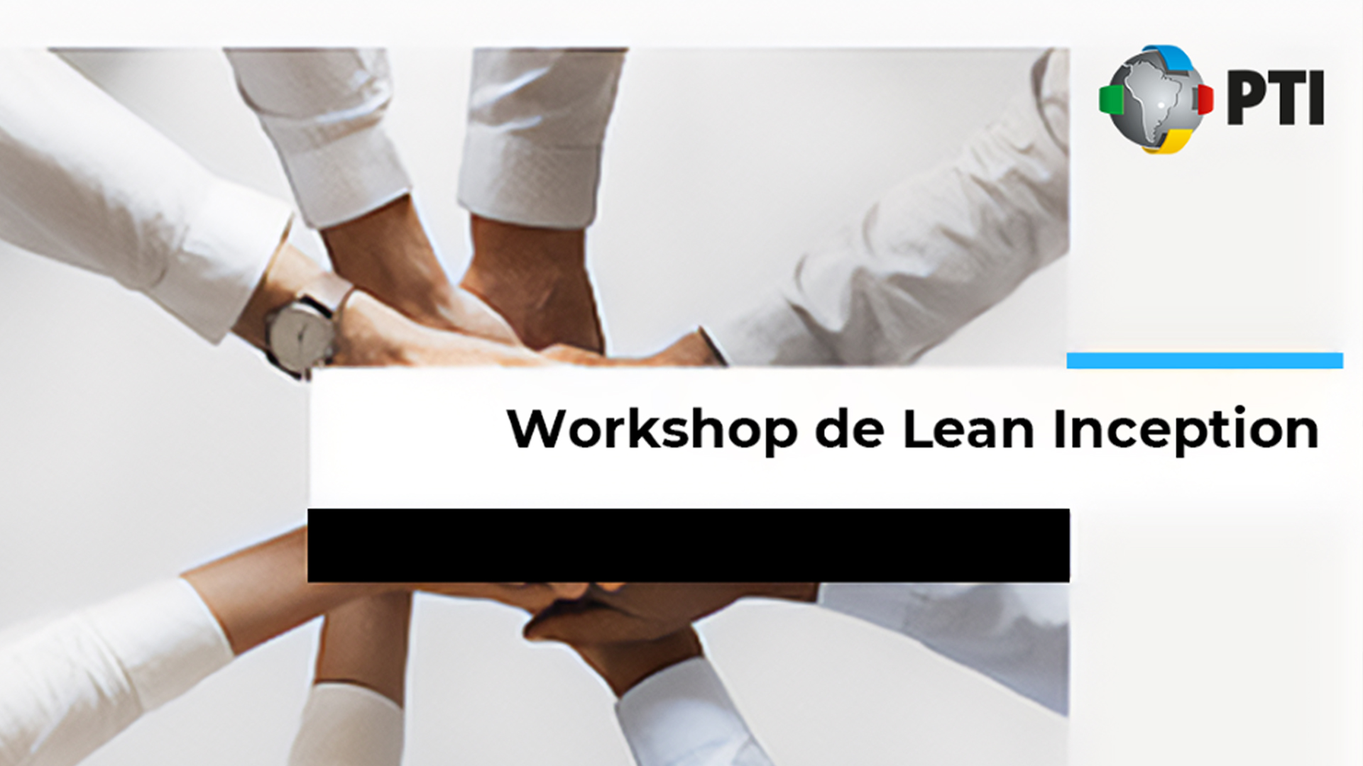 El PTI-PY implanta el método de Lean Inception